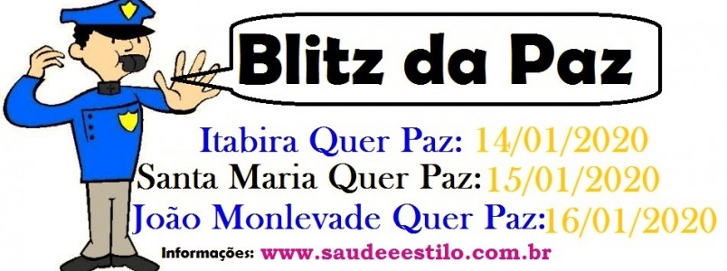 Janeiro de 2020: As Blitzes da Paz já estão programadas