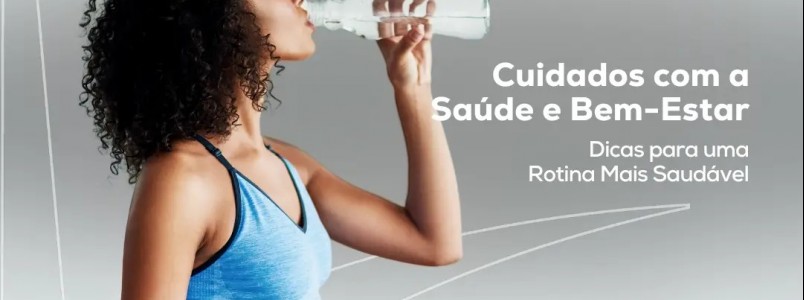 Dicas para uma Rotina Mais Saudável
