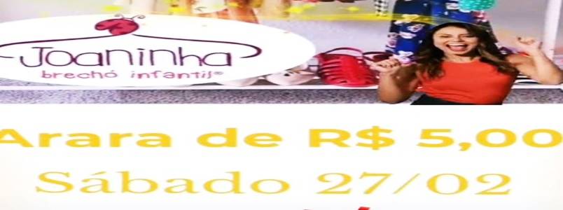 Vem aí:  Arara de R$5,00 na Joaninha, em Itabira, MG