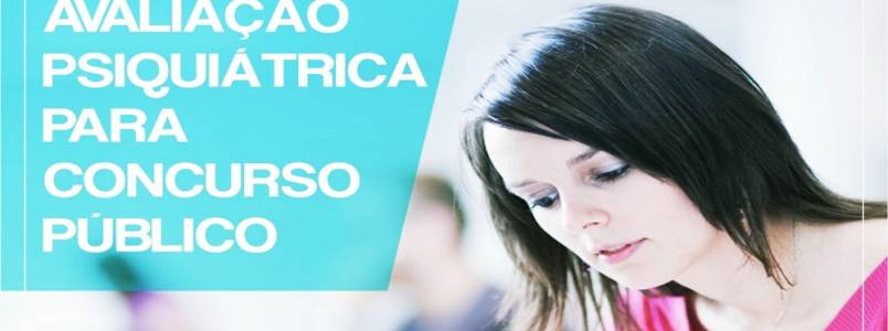 Dr Rodrigo explica: Avaliação Psiquiátrica para concurso público